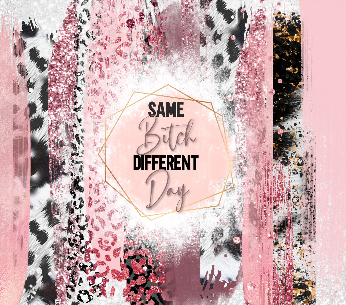 Same B different day Tumbler Wrap