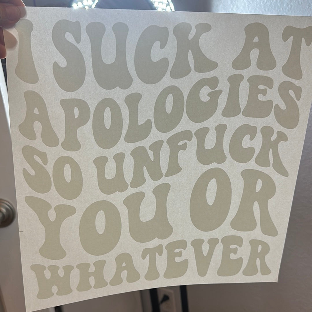 I suck at apologies
