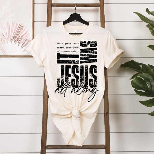 It was Jesus all along
